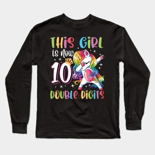 This Girl IS Now 10 Double Digits Dabbing Unicorn 10th Birthday Gift Long Sleeve T-Shirt